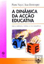 A Dinâmica da Acção Educativa