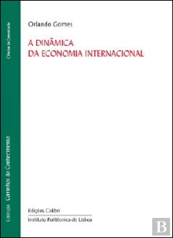 Bertrand.pt - A Dinâmica da Economia Internacional