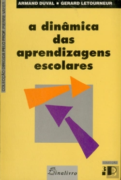Bertrand.pt - A Dinâmica das Aprendizagens Escolares
