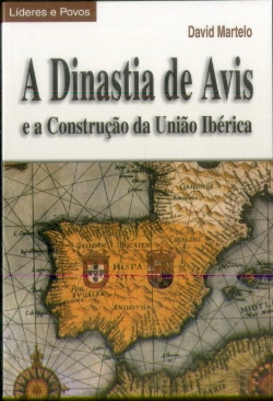 Bertrand.pt - A Dinastia de Avis e a Construção da União Ibérica