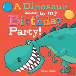 Bertrand.pt - A Dinosaur Came To My Birthday Party