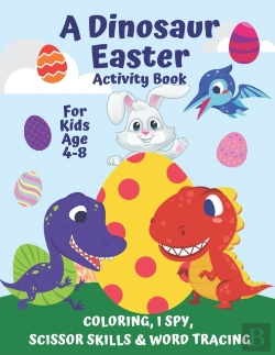 Bertrand.pt - A Dinosaur Easter Activity Book For Kids Age 4-8 I Spy, Scissor Skills, Tracing