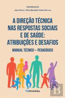 A Direção Técnica nas Respostas Sociais e de Saúde: Atribuições e Desafios