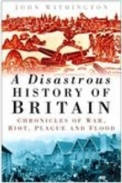 A Disastrous History Of Britain