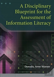 A Disciplinary Blueprint For The Assessment Of Information Literacy
