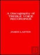 A Discography Of Treble Voice Recordings