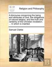 A Discourse Concerning The Being And Att