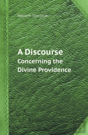 A Discourse Concerning The Divine Providence