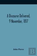 A Discourse Delivered, 9 November, 1817; The Lord'S Day After The Completion Of A Century From The Gathering Of The Church In Brookline