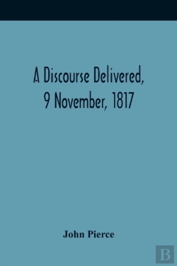 Bertrand.pt - A Discourse Delivered, 9 November, 1817; The Lord'S Day After The Completion Of A Century From The Gathering Of The Church In Brookline