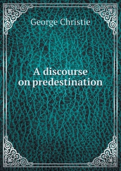 Bertrand.pt - A Discourse On Predestination