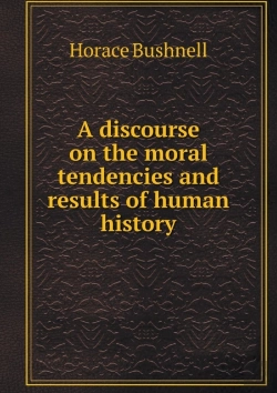 Bertrand.pt - A Discourse On The Moral Tendencies And Results Of Human History