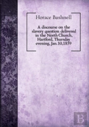 A Discourse On The Slavery Question