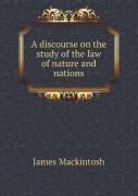 A Discourse On The Study Of The Law Of Nature And Nations