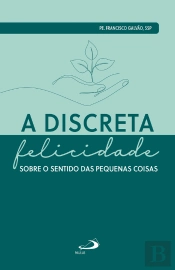 A Discreta Felicidade