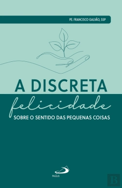 Bertrand.pt - A Discreta Felicidade