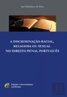 A Discriminação Racial, Religiosa ou Sexual no Direito Penal Português
