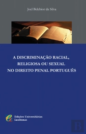 A Discriminação Racial, Religiosa ou Sexual no Direito Penal Português