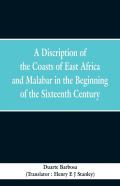 A Discription Of The Coasts Of East Africa And Malabar In The Beginning Of The Sixteenth Century