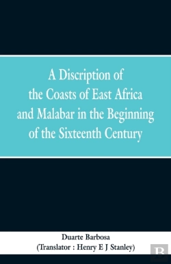 Bertrand.pt - A Discription Of The Coasts Of East Africa And Malabar In The Beginning Of The Sixteenth Century
