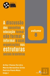 A Discussão Dos Conceitos De Educação Formal, Não Formal E Informal E Suas Organizações Nas Estruturas Sociais Brasileiras