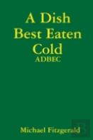 A Dish Best Eaten Cold