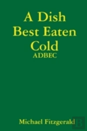 A Dish Best Eaten Cold