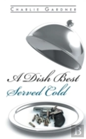 A Dish Best Served Cold