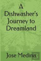 A Dishwasher'S Journey To Dreamland