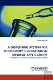 A Dispensing System For Microdrops Generation In Medical Applications