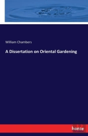 A Dissertation On Oriental Gardening
