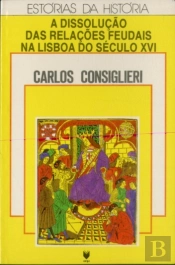 A Dissolução das Relações Feudais na Lisboa do Século XVI
