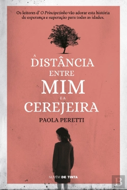 Bertrand.pt - A Distância Entre Mim e a Cerejeira