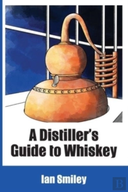 Bertrand.pt - A Distiller'S Guide To Whiskey