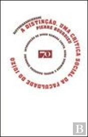 A Distinção - Uma Crítica Social da Faculdade do Juízo