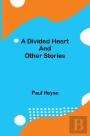 A Divided Heart And Other Stories