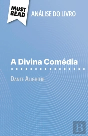 A Divina Comédia De Dante Alighieri (Analise Do Livro) : Analise Completa E Resumo Pormenorizado Do Trabalho