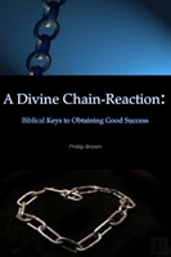 Bertrand.pt - A Divine Chain-Reaction: Biblical Keys To Obtaining Good Success