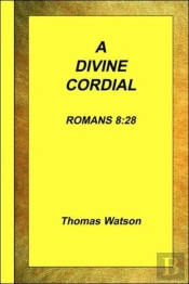 A Divine Cordial - Romans 8