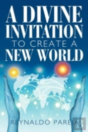 A Divine Invitation To  Create  A  New  World