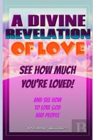 A Divine Revelation Of Love