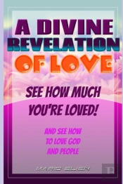 A Divine Revelation Of Love