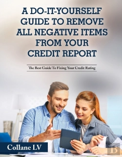 Bertrand.pt - A Do-It-Yourself Guide To Remove All Negative Items From Your Credit Report