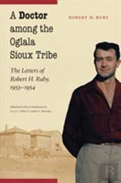 A Doctor Among The Oglala Sioux Tribe