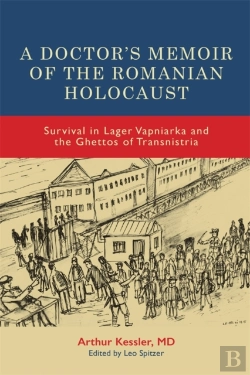 Bertrand.pt - A Doctorâ€™S Memoir Of The Romanian Holocaust