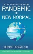 A Doctor'S Guide From Pandemic To New Normal