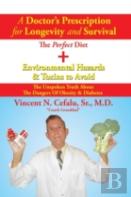 A Doctor'S Prescription For Longevity And Survival