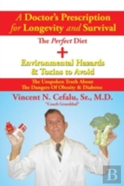 A Doctor'S Prescription For Longevity And Survival