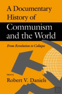 Bertrand.pt - A Documentary History Of Communism And The World - From Revolution To Collapse