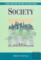 A Documentary History Of Hong Kong - Society